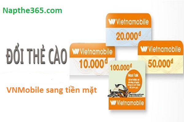 Hướng dẫn đổi thẻ Vietnamobile sang tiền mặt tại website uy tín
